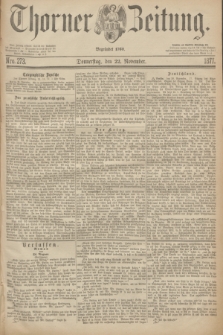 Thorner Zeitung : Begründet 1760. 1877, Nro. 273 (22 November)