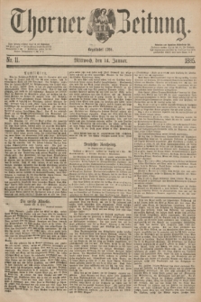 Thorner Zeitung : Begründet 1760. 1885, Nr. 11 (14 Januar)