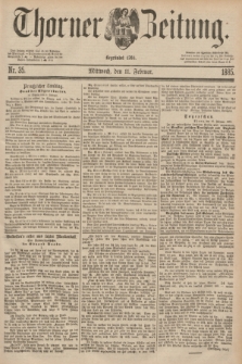 Thorner Zeitung : Begründet 1760. 1885, Nr. 35 (11 Februar)