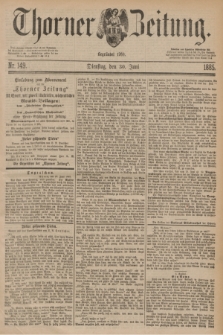 Thorner Zeitung : Begründet 1760. 1885, Nr. 149 (30 Juni) + dod.