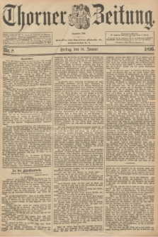 Thorner Zeitung : Begründet 1760. 1896, Nr. 8 (10 Januar) + dod.