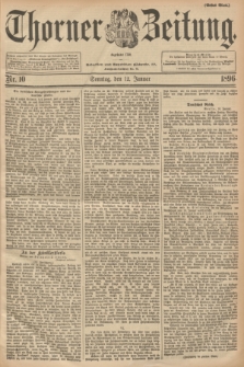 Thorner Zeitung : Begründet 1760. 1896, Nr. 10 (12 Januar) - Erstes Blatt