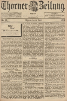 Thorner Zeitung : Begründet 1760. 1896, Nr. 94 (22 April) + dod.