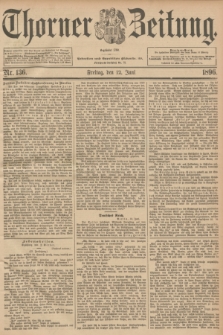 Thorner Zeitung : Begründet 1760. 1896, Nr. 136 (12 Juni)