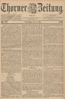 Thorner Zeitung : Begründet 1760. 1896, Nr. 141 (18 Juni) + dod.