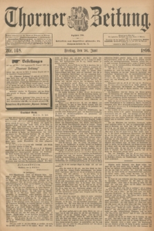 Thorner Zeitung : Begründet 1760. 1896, Nr. 148 (26 Juni)