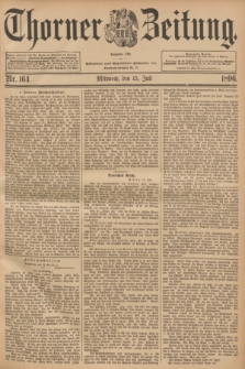 Thorner Zeitung : Begründet 1760. 1896, Nr. 164 (15 Juli)