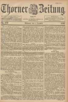 Thorner Zeitung : Begründet 1760. 1896, Nr. 289 (9 Dezember) - Erstes Blatt
