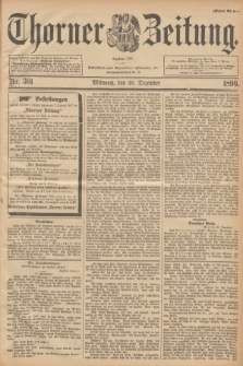 Thorner Zeitung : Begründet 1760. 1896, Nr. 301 (23 Dezember) - Erstes Blatt