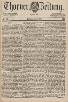 Thorner Zeitung : Begründet 1760. 1883, Nr. 162 (15 Juli)