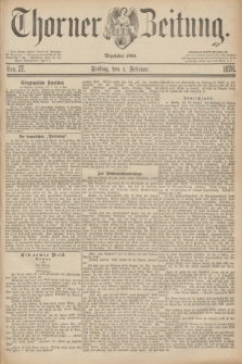 Thorner Zeitung : Begründet 1760. 1878, Nro. 27 (1 Februar)