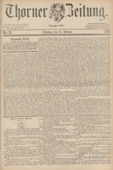 Thorner Zeitung : Begründet 1760. 1878, Nro. 35 (10 Februar) + dod.