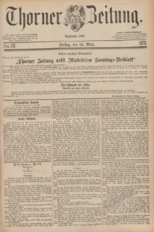 Thorner Zeitung : Begründet 1760. 1878, Nro. 69 (22 März)