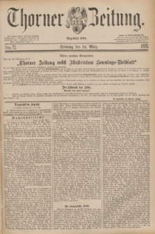 Thorner Zeitung : Begründet 1760. 1878, Nro. 71 (24 März) + dod.