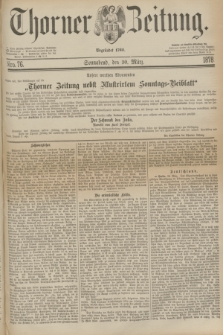 Thorner Zeitung : Begründet 1760. 1878, Nro. 76 (30 März)