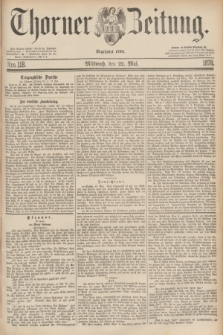 Thorner Zeitung : Begründet 1760. 1878, Nro. 118 (22 Mai)