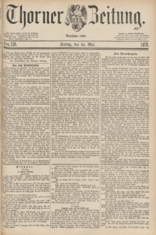 Thorner Zeitung : Begründet 1760. 1878, Nro. 120 (24 Mai)