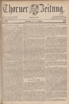 Thorner Zeitung : Begründet 1760. 1878, Nro. 186 (11 August)