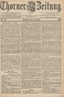 Thorner Zeitung : Begründet 1760. 1898, Nr. 42 (19 Februar) + dod.