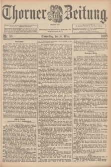 Thorner Zeitung : Begründet 1760. 1898, Nr. 58 (10 März) + dod.