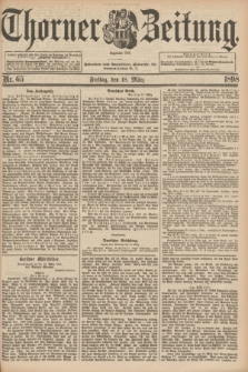 Thorner Zeitung : Begründet 1760. 1898, Nr. 65 (18 März) + dod.