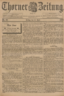 Thorner Zeitung : Begründet 1760. 1898, Nr. 99 (29 April) + dod.