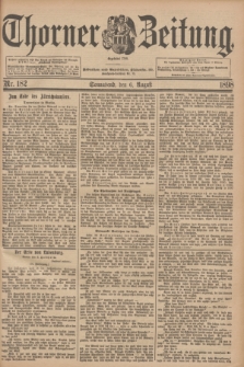 Thorner Zeitung : Begründet 1760. 1898, Nr. 182 (6 August)