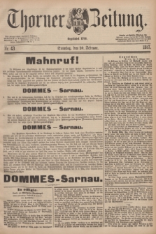 Thorner Zeitung : Begründet 1760. 1887, Nr. 43 (20 Februar) + dod.