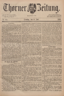 Thorner Zeitung : Begründet 1760. 1889, Nr. 163 (16 Juli)