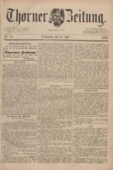 Thorner Zeitung : Begründet 1760. 1889, Nr. 171 (25 Juli)