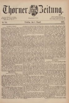 Thorner Zeitung : Begründet 1760. 1889, Nr. 181 (6 August)