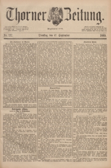 Thorner Zeitung : Begründet 1760. 1889, Nr. 217 (17 September)