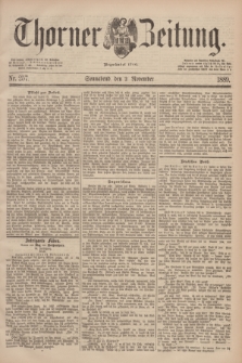 Thorner Zeitung : Begründet 1760. 1889, Nr. 257 (2 November)