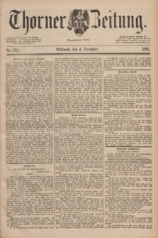 Thorner Zeitung : Begründet 1760. 1889, Nr. 284 (4 December)