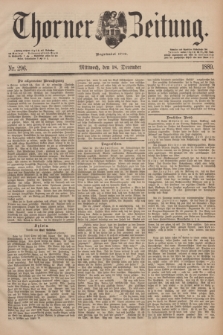 Thorner Zeitung : Begründet 1760. 1889, Nr. 296 (18 December)