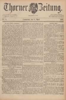 Thorner Zeitung : Begründet 1760. 1890, Nr. 85 (12 April)