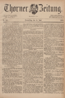 Thorner Zeitung : Begründet 1760. 1890, Nr. 140 (19 Juni)