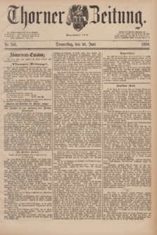 Thorner Zeitung : Begründet 1760. 1890, Nr. 146 (26 Juni)