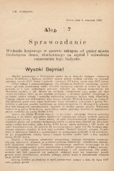 [Kadencja VIII, sesja I, al. 257] Alegata do Sprawozdań Stenograficznych z Pierwszej Sesyi Ósmego Peryodu Sejmu Krajowego Królestwa Galicyi i Lodomeryi z Wielkiem Księstwem Krakowskiem z roku 1902/903. Alegat 257