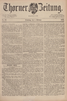 Thorner Zeitung : Begründet 1760. 1891, Nr. 27 (1 Februar)