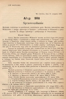 [Kadencja VIII, sesja I, al. 262] Alegata do Sprawozdań Stenograficznych z Pierwszej Sesyi Ósmego Peryodu Sejmu Krajowego Królestwa Galicyi i Lodomeryi z Wielkiem Księstwem Krakowskiem z roku 1902/903. Alegat 262