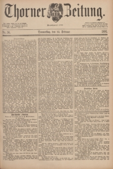Thorner Zeitung : Begründet 1760. 1891, Nr. 36 (12 Februar)