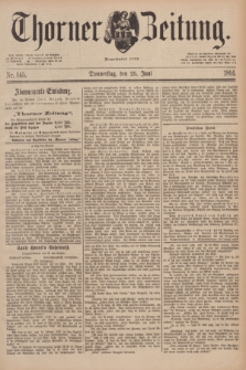 Thorner Zeitung : Begründet 1760. 1891, Nr. 145 (25 Juni)