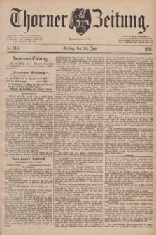 Thorner Zeitung : Begründet 1760. 1891, Nr. 146 (26 Juni)