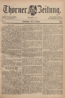 Thorner Zeitung : Begründet 1760. 1892, Nr. 7 (9 Januar)
