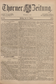 Thorner Zeitung : Begründet 1760. 1892, Nr. 12 (15 Januar)