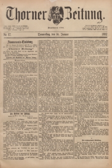 Thorner Zeitung : Begründet 1760. 1892, Nr. 17 (21 Januar)
