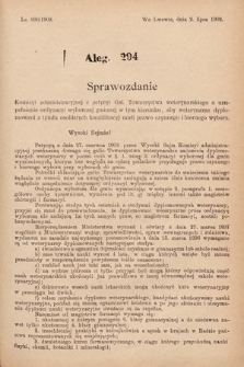 [Kadencja VIII, sesja I, al. 294] Alegata do Sprawozdań Stenograficznych z Pierwszej Sesyi Ósmego Peryodu Sejmu Krajowego Królestwa Galicyi i Lodomeryi z Wielkiem Księstwem Krakowskiem z roku 1902/903. Alegat 294