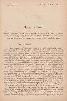 [Kadencja VIII, sesja I, al. 303] Alegata do Sprawozdań Stenograficznych z Pierwszej Sesyi Ósmego Peryodu Sejmu Krajowego Królestwa Galicyi i Lodomeryi z Wielkiem Księstwem Krakowskiem z roku 1902/903. Alegat 303