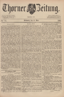 Thorner Zeitung : Begründet 1760. 1892, Nr. 115 (18 Mai)